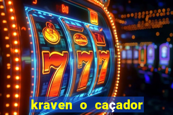 kraven o caçador filme completo dublado download